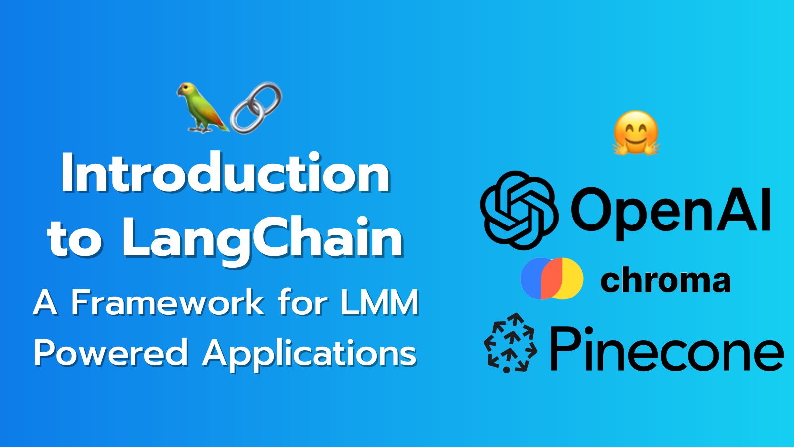 Introduction to LangChain: A Framework for LLM Powered Applications